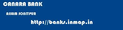 CANARA BANK  ASSAM SONITPUR    banks information 